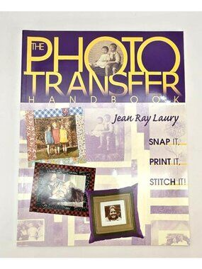 The Photo Transfer Handbook Jean Ray Laury Snap Print Stitch Craft Book cm2298